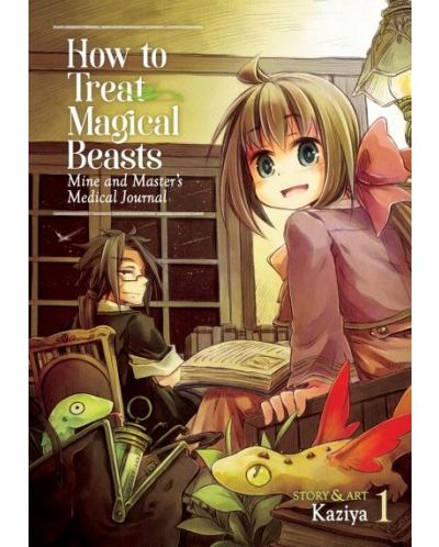 How to Treat Magical Beasts Mine and Master`s Medical Journal Vol. 1